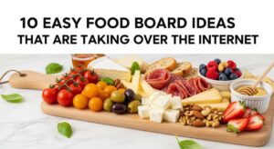 featured: 10 easy food board ideas that are taking over the internet