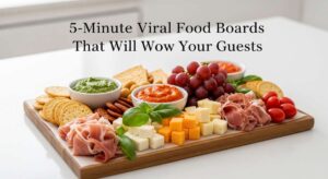 featured: 5 minute viral food boards that will wow your guests