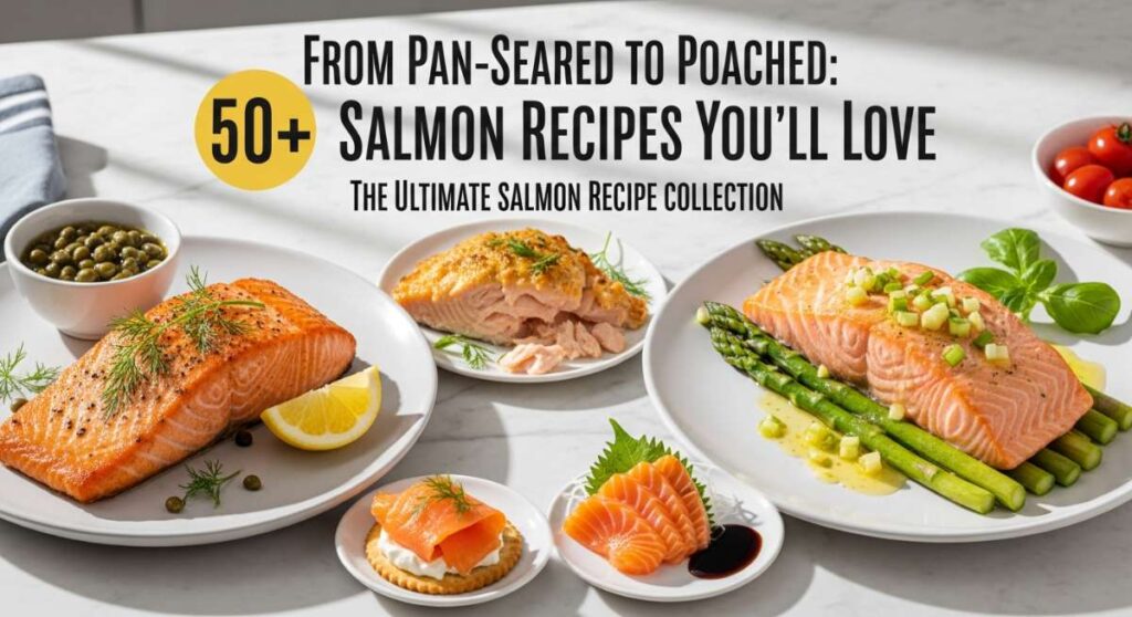 featured: from pan seared to poached: 50+ salmon recipes you’ll love