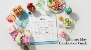 featured: make the most of may: your essential guide to holidays and hosting